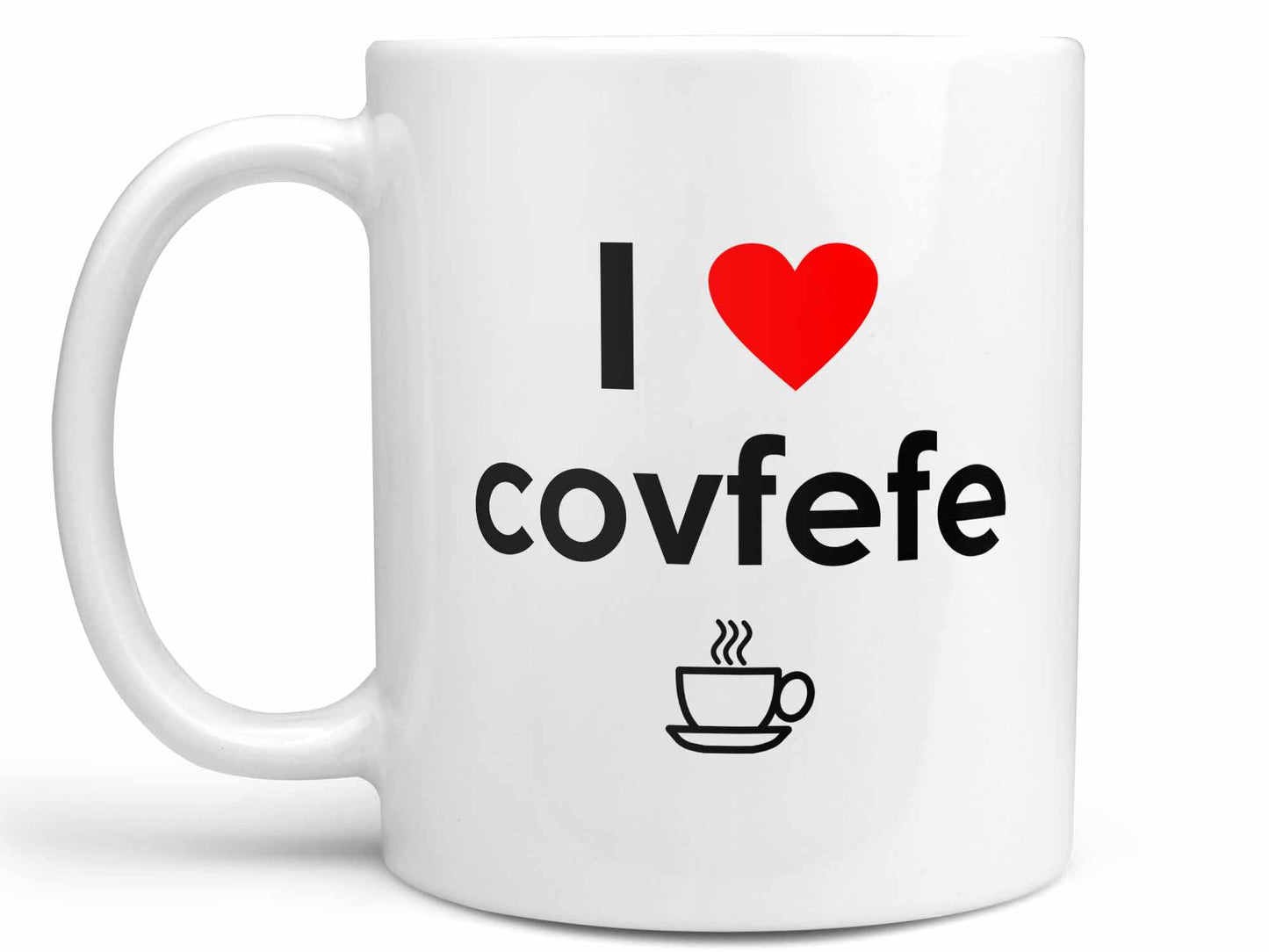 I Love Covfefe Coffee Mug